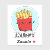 Ik hou van Fry-Days Funny French Fries Pun Sticker (Vel)