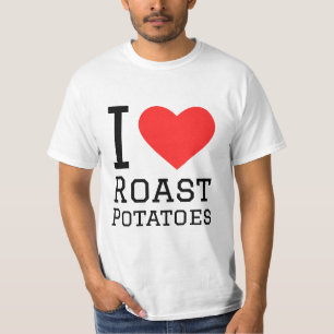 Ik hou van gebraden aardappelen t-shirt