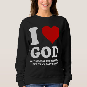 Ik hou van God, maar sommige van zijn kinderen sta Trui