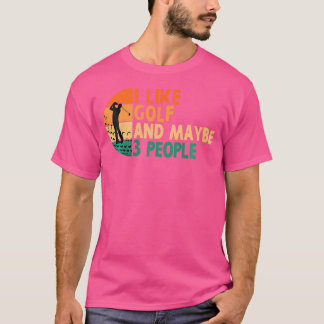 Ik Hou Van Golf En Misschien 3 Mensen Golven Golfe T-shirt