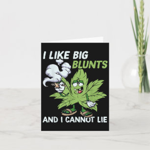 Ik hou van grote Blunts en ik kan niet liegen Onkr Kaart