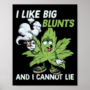 Ik hou van grote Blunts en ik kan niet liegen Onkr Poster