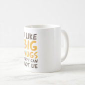 Ik hou van grote mokken en ik kan niet liegen. (Voorkant rechts)