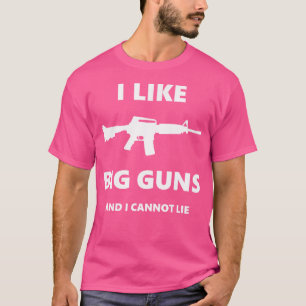 Ik hou van grote Pistolen en ik kan niet liegen vo T-shirt