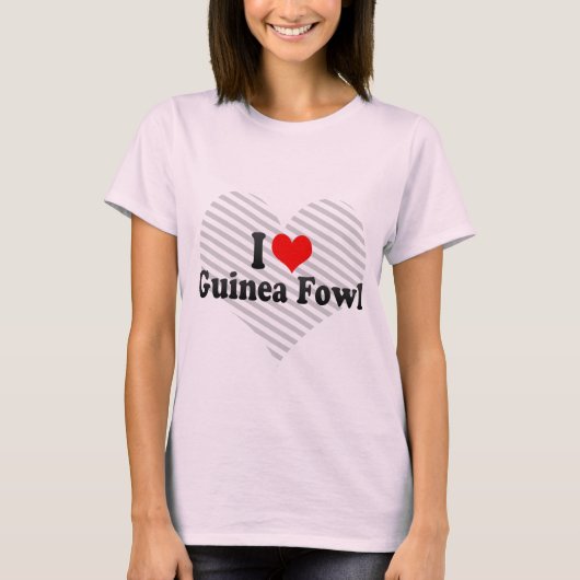Ik hou van Guinee Fowl T-shirt (Voorkant)
