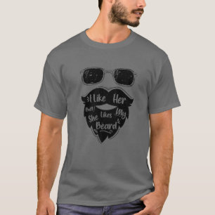 Ik hou van haar Butt dat ze van mijn baard grappig T-shirt