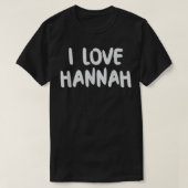 Ik hou van Hannah verjaardag voornaam T-shirt (Design voorkant)