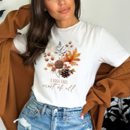 Ik hou van Herfst De meeste van alle bloemen T-shirt