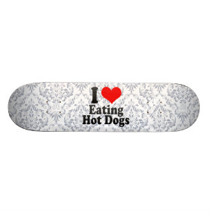 Ik hou van het Eaten van Hete Honden Skateboard