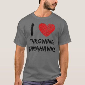 Ik hou van het gooien van Tomahawks T-shirt