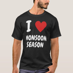 Ik hou van het moessonseizoen t-shirt