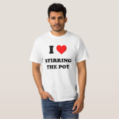Ik hou van het roeren van de pot t-shirt (Voorkant volledig)
