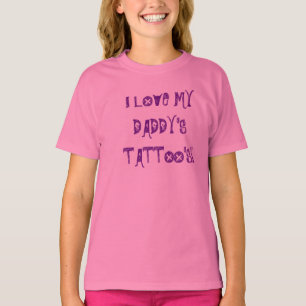 IK HOU VAN HET TATTOO VAN MIJN DADDY! T-SHIRT