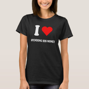 Ik hou van het uitgeven van zijn geld 1 t-shirt