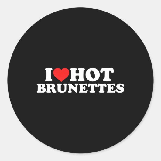Ik hou van hete brunettes ronde sticker (Voorkant)
