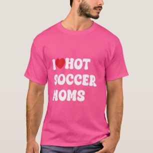 Ik hou van hete football moeders Funny Sayings Ame T-shirt