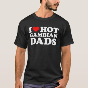 Ik hou van hete gambiaanse vaders t-shirt