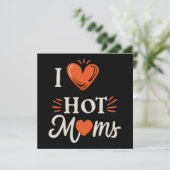 Ik hou van hete moeders ik hart hete moeders benau kaart (Staand voorkant)