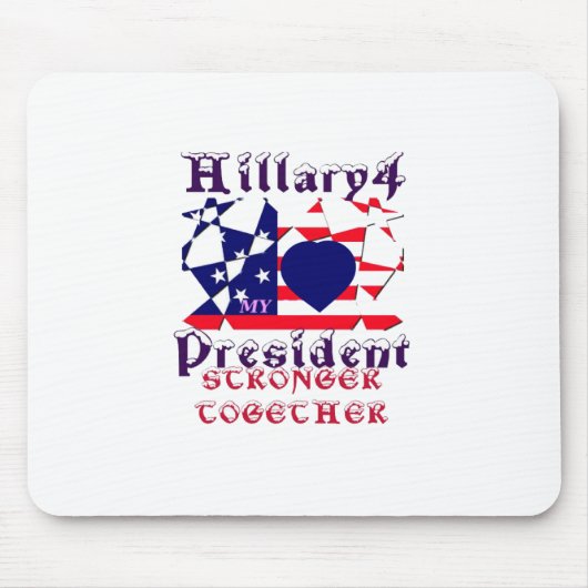Ik hou van Hillary For USA President We zijn sterk Muismat (Voorkant)