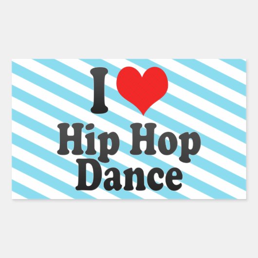 Ik hou van Hip Hop Dance Rechthoekige Sticker (Voorkant)