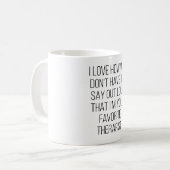 Ik hou van hoe we niet luid moeten zeggen dat ik koffiemok (Voorkant links)