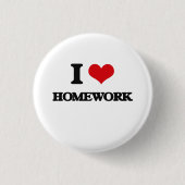 Ik hou van Homework Ronde Button 3,2 Cm (Voorkant)