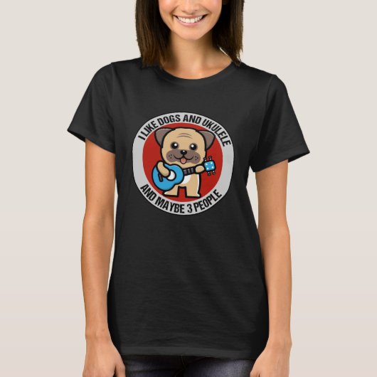 Ik hou van honden en ukelele en misschien 3 mensen t-shirt (Voorkant)