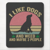 Ik hou van honden en wiet en misschien 3 mensen  muismat (Voorkant)