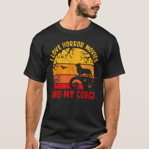 Ik hou van horrorfilms en mijn Corgi-Hondenliefheb T-shirt
