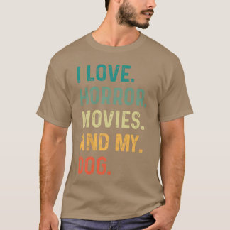 Ik hou van horrorfilms en mijn hond retro vintage  t-shirt
