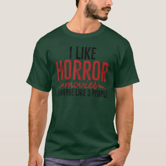 Ik Hou Van Horrorfilms en Misschien Leuk 3 Mensen  T-shirt