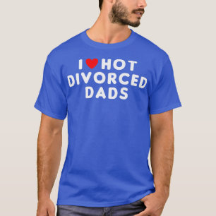 Ik hou van hot divorced Dads Funny Red Heart T-shirt