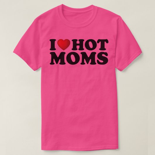 Ik hou van Hot Moms T-shirt (Design voorkant)