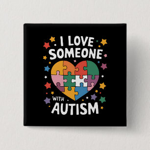 Ik hou van iemand met autisme Autisme bewustzijn Vierkante Button 5,1 Cm