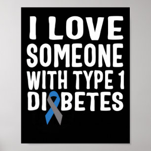 Ik hou van iemand met diabetes type 1 bewustzijn 1 poster