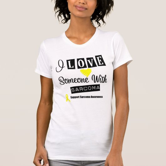 Ik hou van iemand met Sarcoma T-shirt (Voorkant)