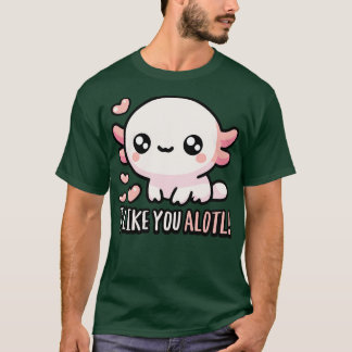 Ik hou van je Alotl Schattige Axolotl Puns T-shirt