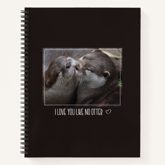 Ik hou van je als geen otter Cute Photo Notitieboek (Voorkant)