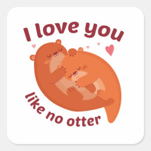 Ik hou van je als geen otter vierkante sticker