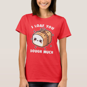 Ik hou van je deeg veel liefde Valentijn Pun T-shirt