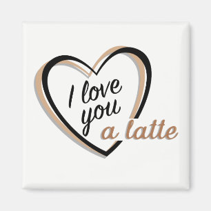 Ik hou van je, een latte   Magneet