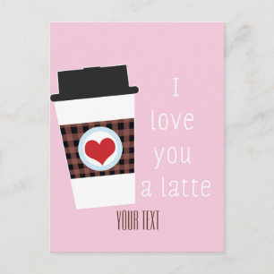 IK HOU VAN JE EEN LATTE Valentijnsdag Koffie Postk Feestdagenkaart