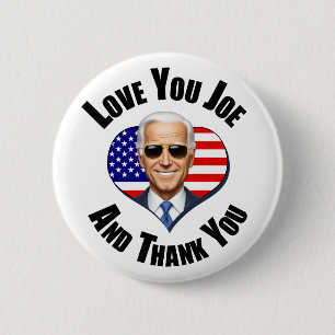 Ik hou van je Joe Biden - en bedankt Ronde Button 5,7 Cm
