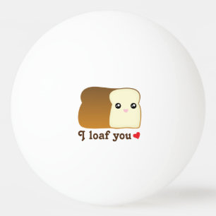 Ik hou van je Kawaii Bread Funny Cartoon Food Pun Pingpongballen