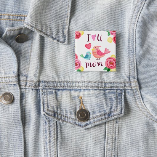 Ik hou van je mam Moederdag Pin Button (In situ)