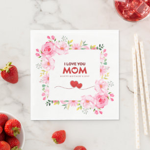 Ik hou van je mama Gelukkige Moederdag Roze Bloeme Servet
