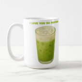 IK HOU VAN JE, MATCHA, GROENE THEE LIEFDE KOFFIEMOK (Links)