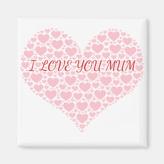 Ik hou van je mum fridge magnet magneet (Voorkant)