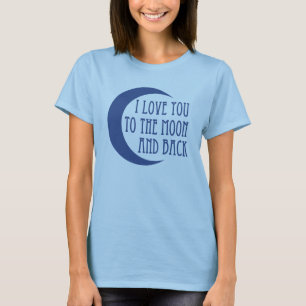 Ik hou van je naar de maan en terug t-shirt