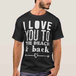 Ik hou van je naar de strand en achterste pijl. t-shirt